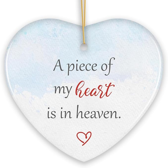 A Piece of My Heart is in Heaven Ornament, Christmas Memorial Keepsake