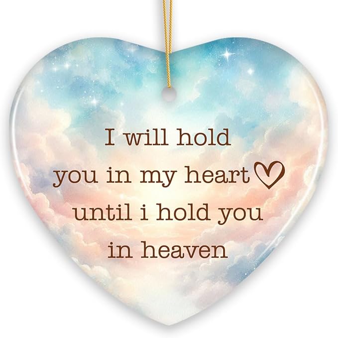 Heartfelt Until I Hold You in Heaven Ornament, Beloved Memorial