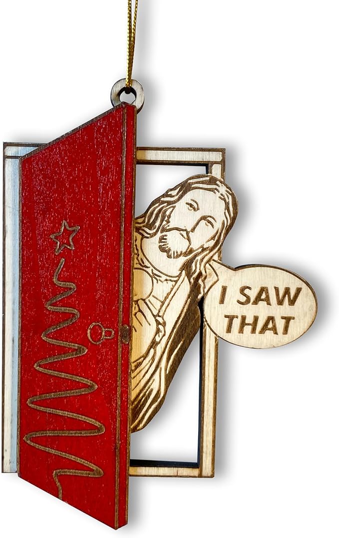 I Saw That Christmas Ornament - Humorous and Inspirational Christian Holiday Decoration