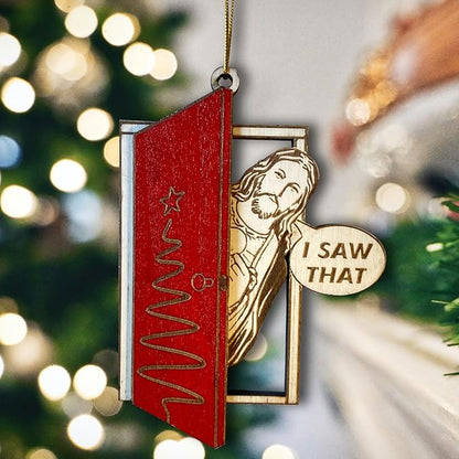 I Saw That Christmas Ornament - Humorous and Inspirational Christian Holiday Decoration